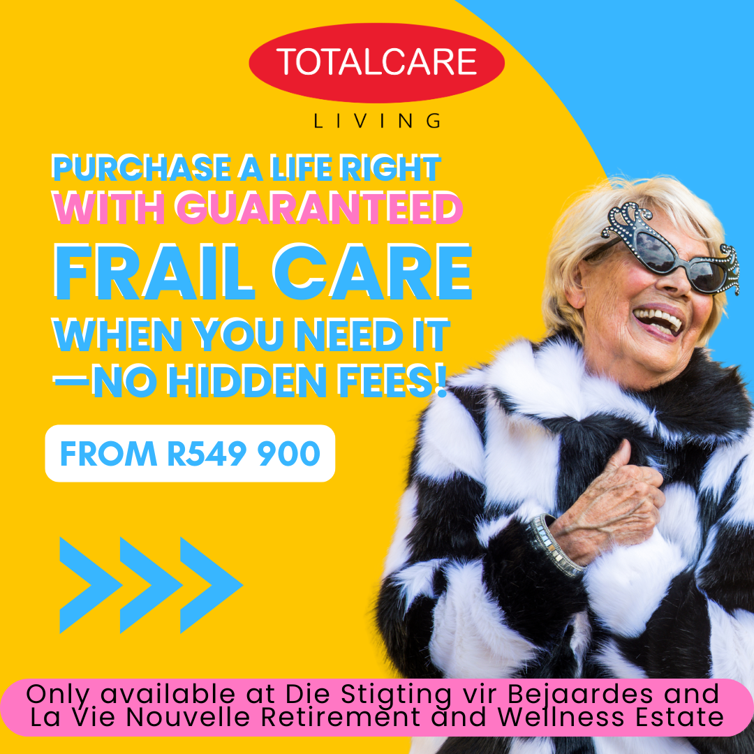 LIFE RIGHT AT LA VIE NOUVELLE AND DIE STIGTING VIR BEJAARDES