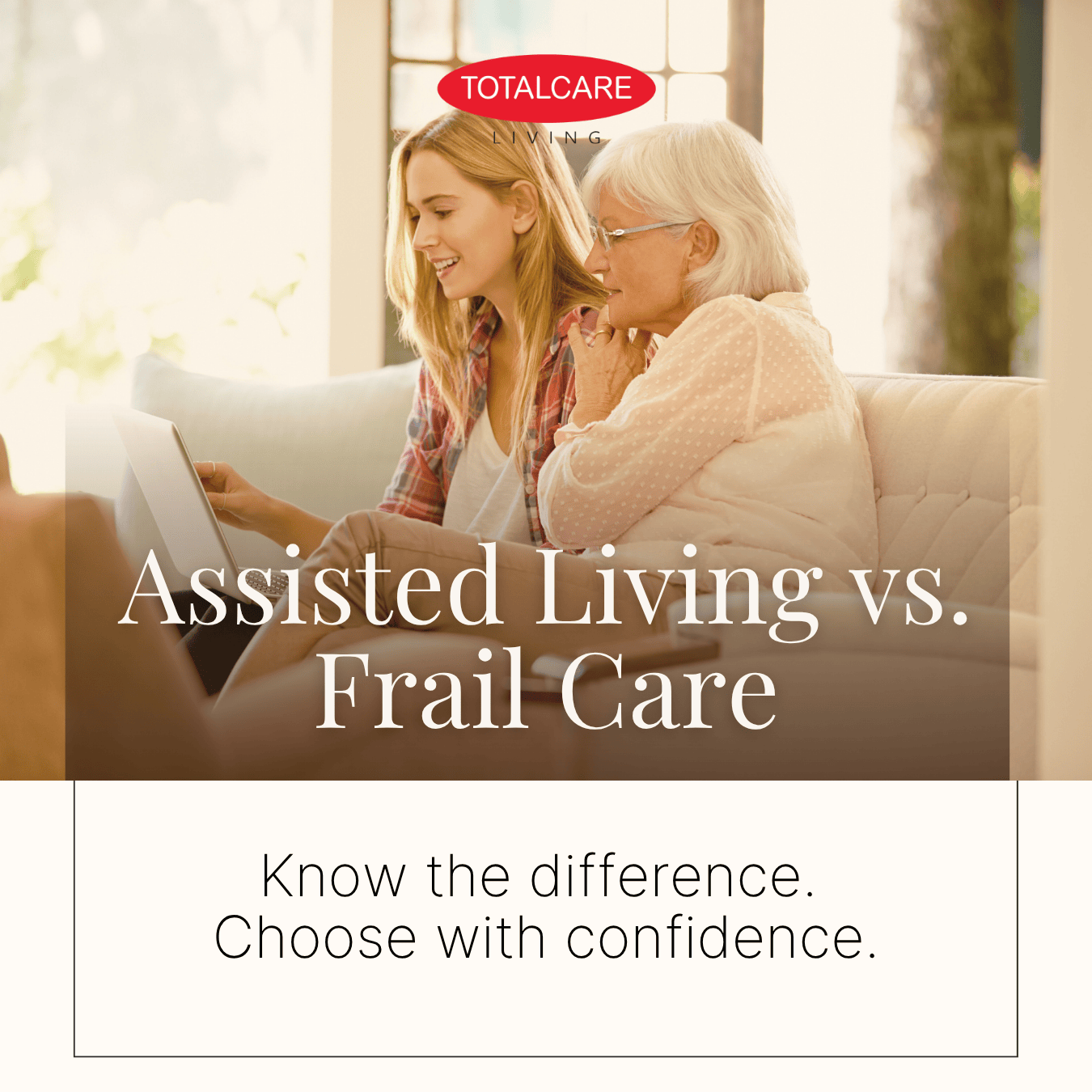TOTALCARE Assisted Living vs. Frail Care 3