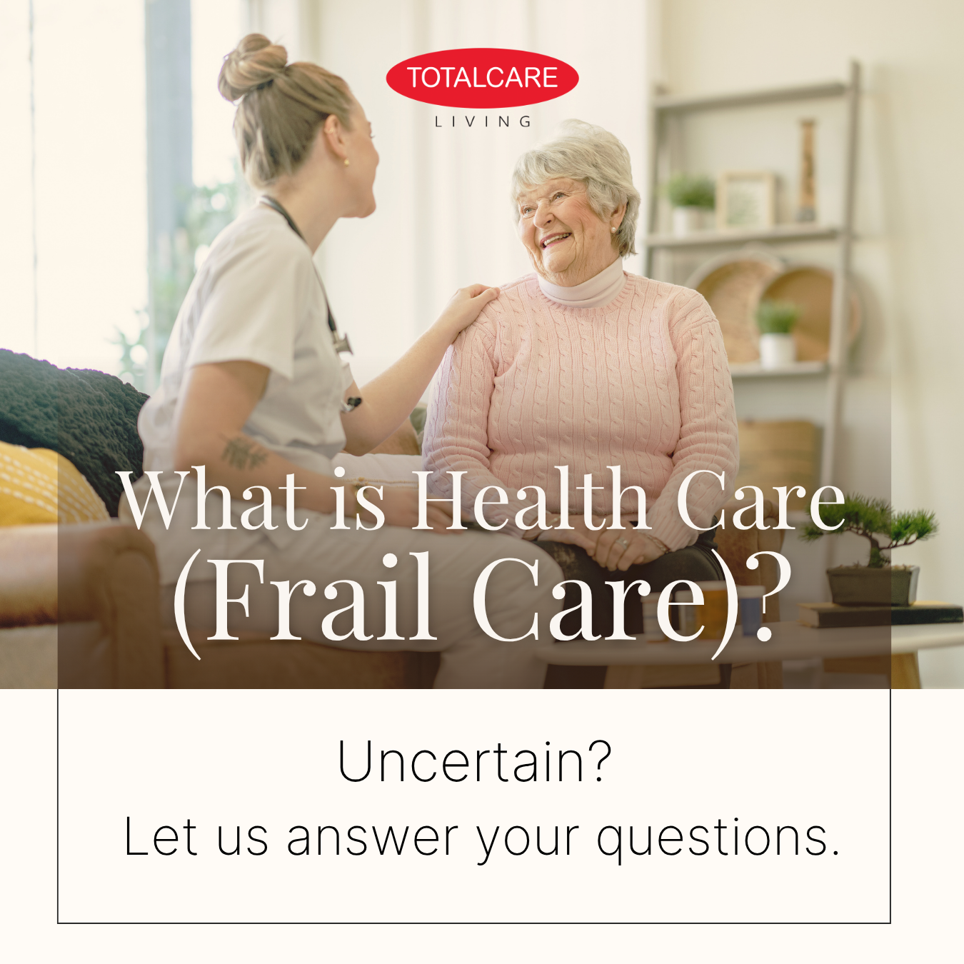TOTALCARE Frail care