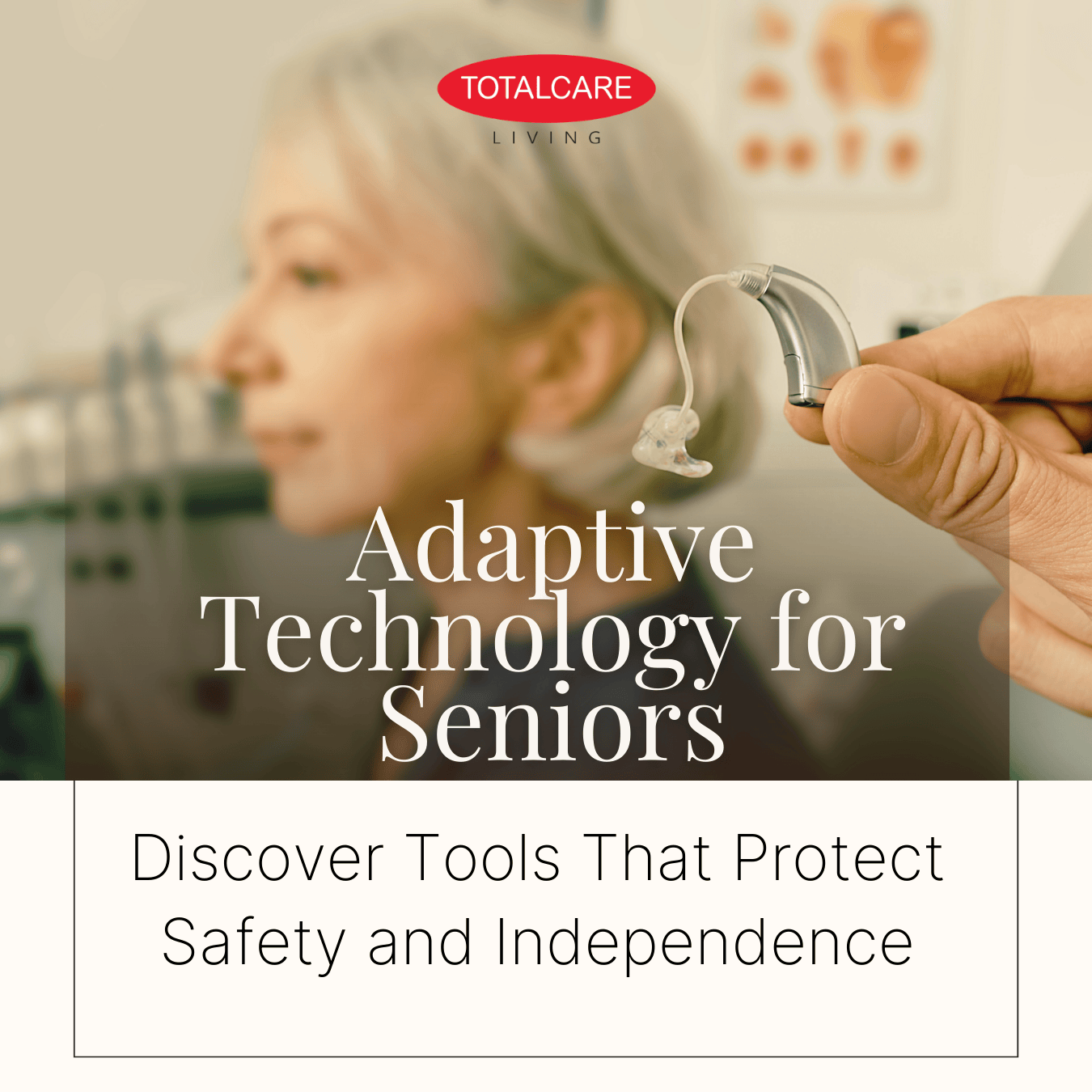 TOTALCARE Strain on Adaptive Technology for Seniors 2
